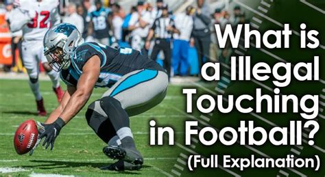 What Is Illegal Touching in Football on Offense and Its Impact on Gameplay